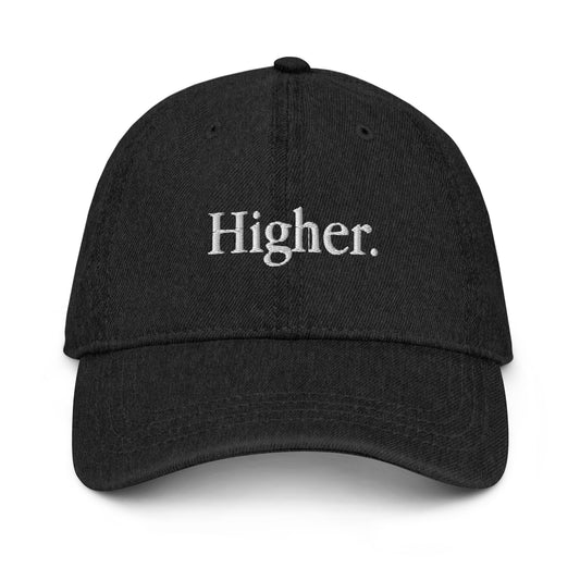 Higher. Hat